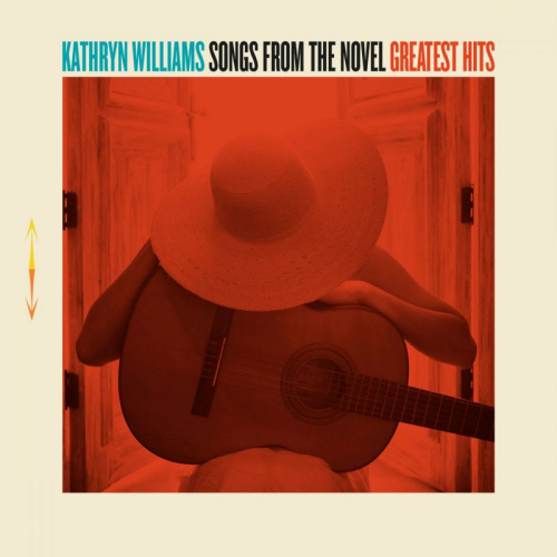 WILLIAMS, KATHRYN - SONGS FROM THE NOVEL..KATHRYN WILLIAMS SONGS FROM THE NOVEL GREATEST HITS.jpg